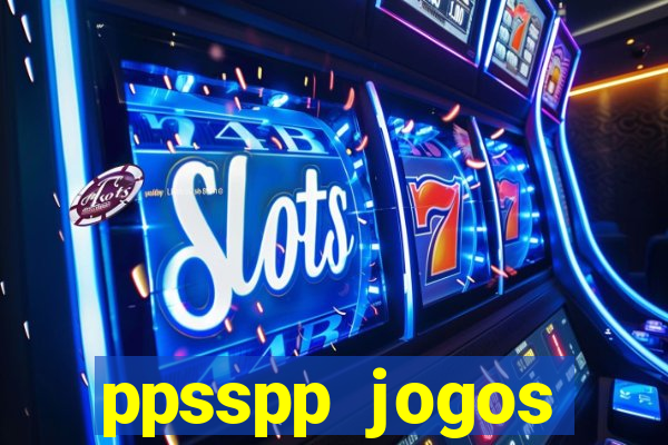 ppsspp jogos download mediafıre